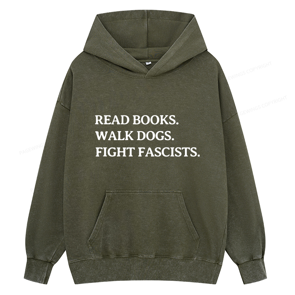 Pagewings Read Books Walk Dogs And Fight Unisex Washed Hoodie
