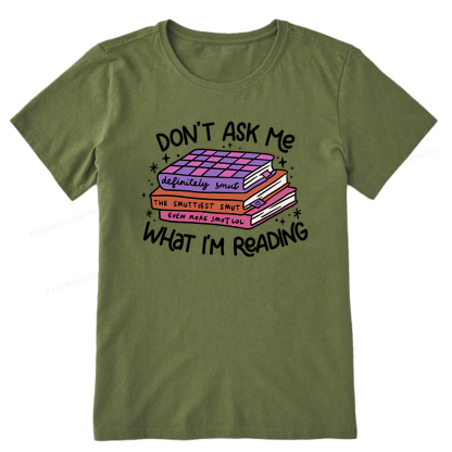 Pagewings Don't Ask Me What I Am Reading Unisex Classic T-shirt