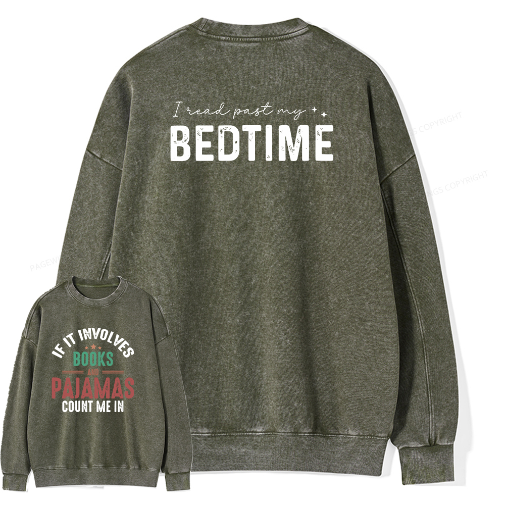 Pagewings If It Involves Books and Pajamas Count Me In Unisex Washed Sweatshirt