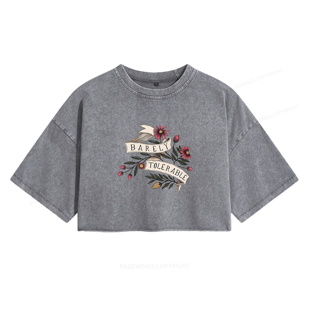 Pagewings Barely Tolerable Women's Washed Cropped T-shirt