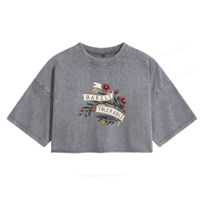 Pagewings Barely Tolerable Women's Washed Cropped T-shirt