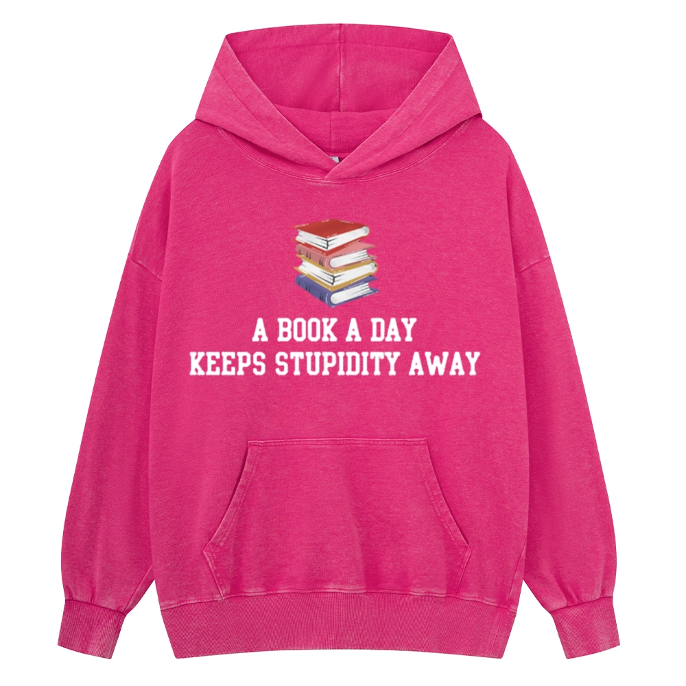 Pagewings A Book A Day Keeps Stupidity Away Unisex Washed Hoodie
