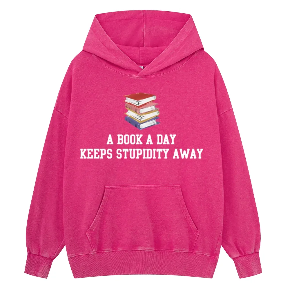 Pagewings A Book A Day Keeps Stupidity Away Unisex Washed Hoodie