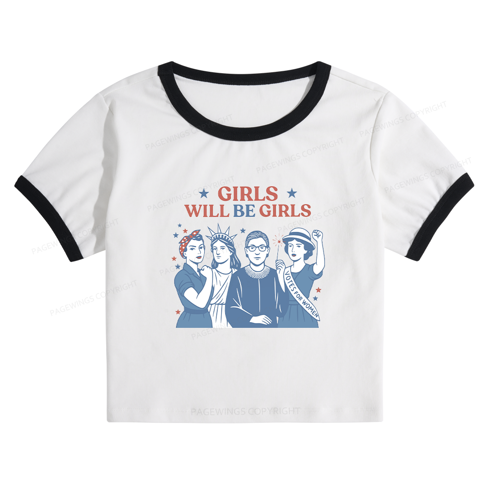 Pagewings Girls Will be Girls Baby Tee Cropped Ringer T-Shirt