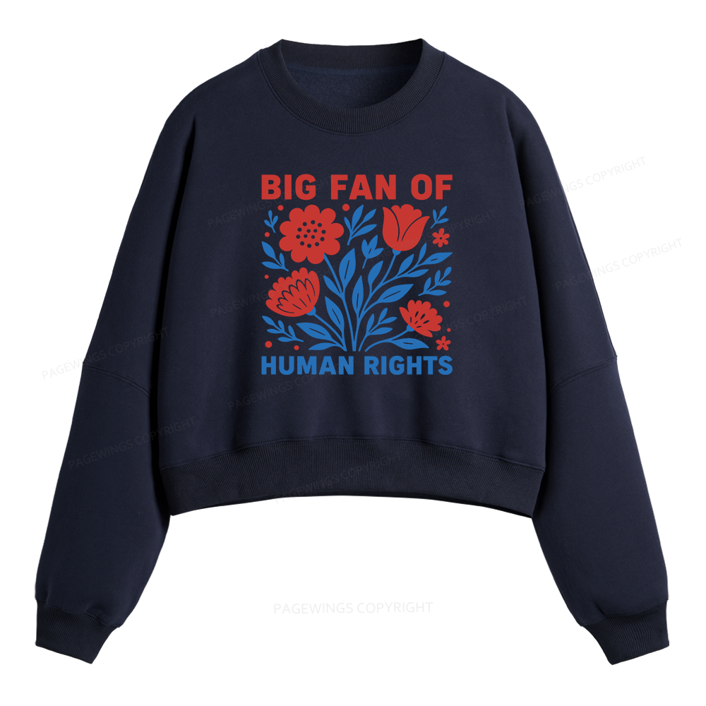 Pagewings Big Fan Of Human Rights Fleece Crop Sweatshirt
