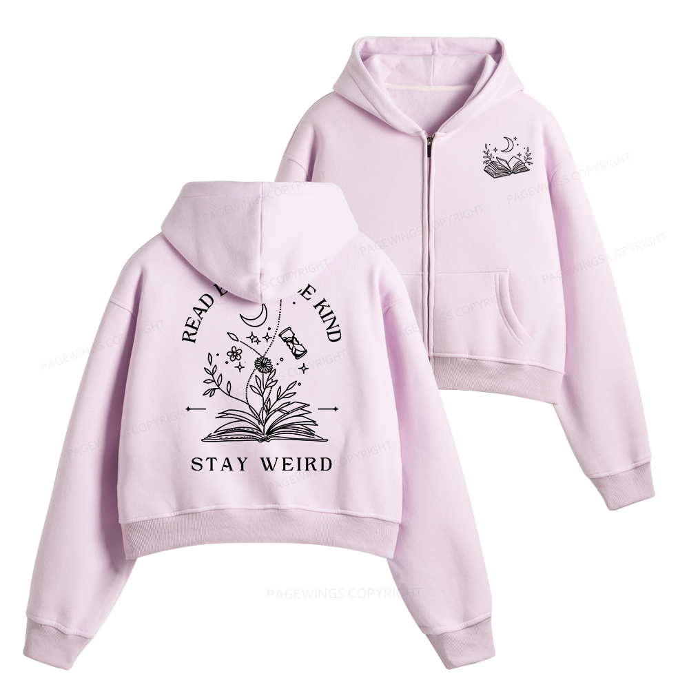 Pagewings Read Books Be Kind Stay Weird Fleece Zip-Up Hoodie