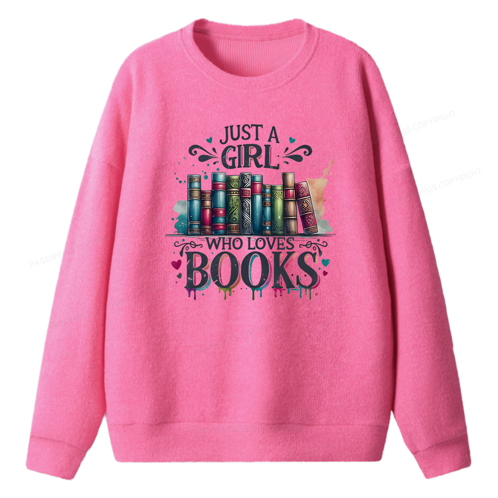 Pagewings Just A Girl Who Loves Books Unisex Knit Sweatshirt