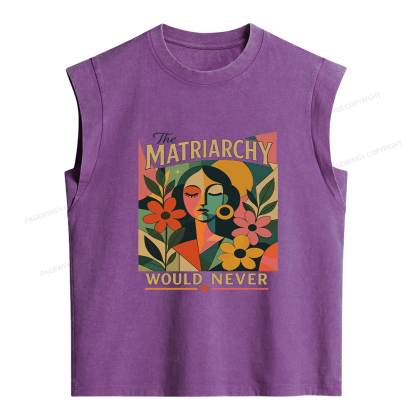 Pagewings The Matriarchy Would Never Women's Washed Tank Top