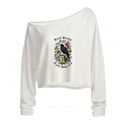 Pagewings Read Books Fight Fascists Slouchy Long Sleeve Off Shoulder T-shirt