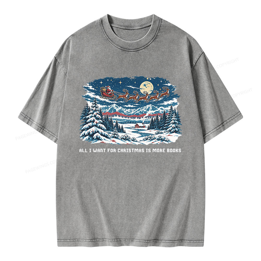 Pagewings All I Want For Christmas is More Books Unisex Washed T-shirt