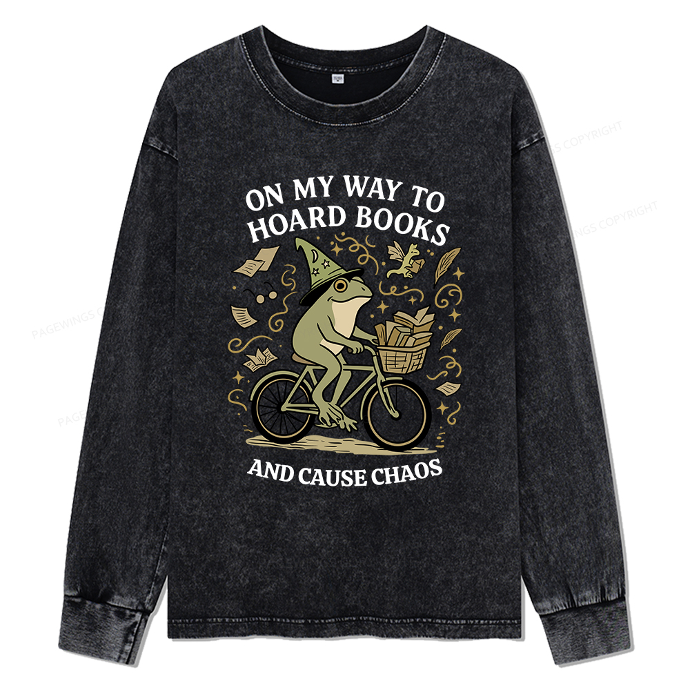 Pagewings On My Way To Hoard Books And Cause Chaos Unisex Washed Long Sleeve T-shirt