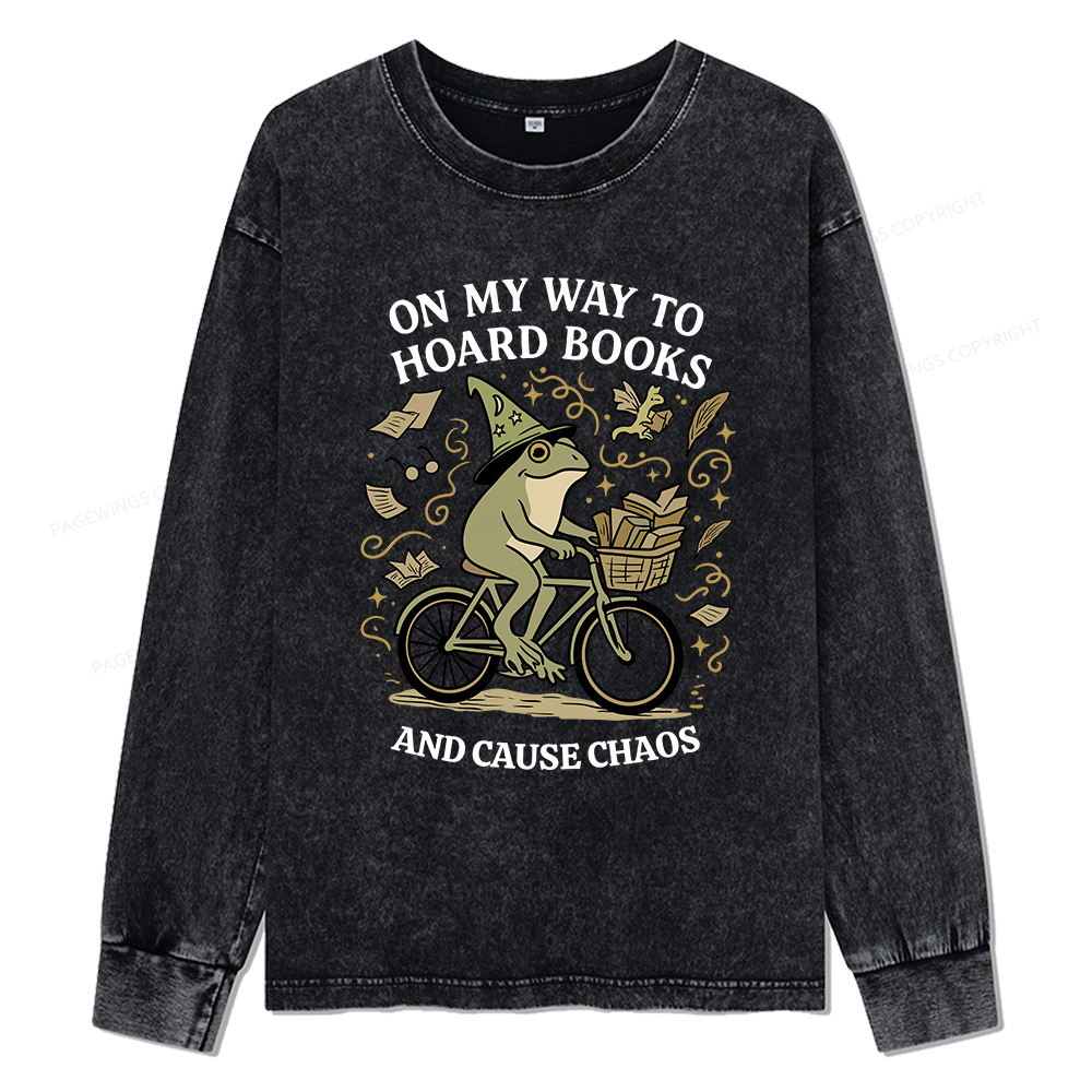Pagewings On My Way To Hoard Books And Cause Chaos Unisex Washed Long Sleeve T-shirt