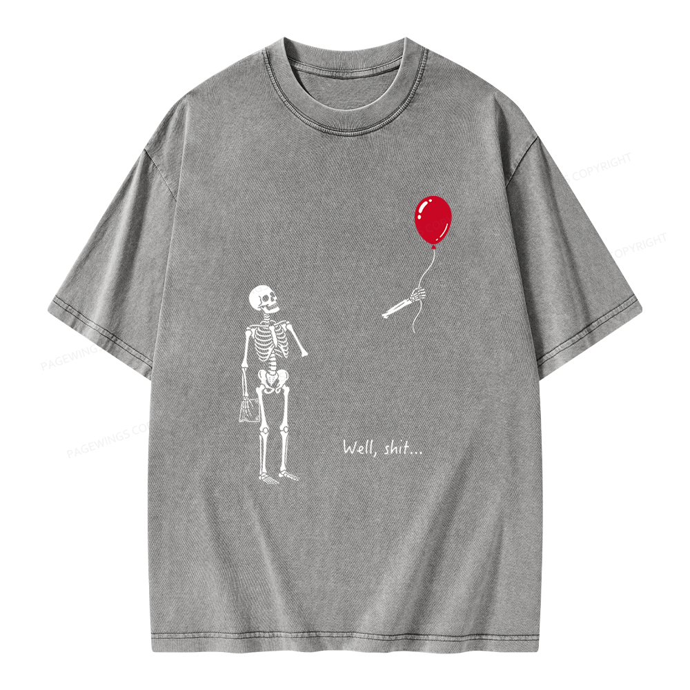 Pagewings Well Shit Skeleton Unisex Washed T-shirt