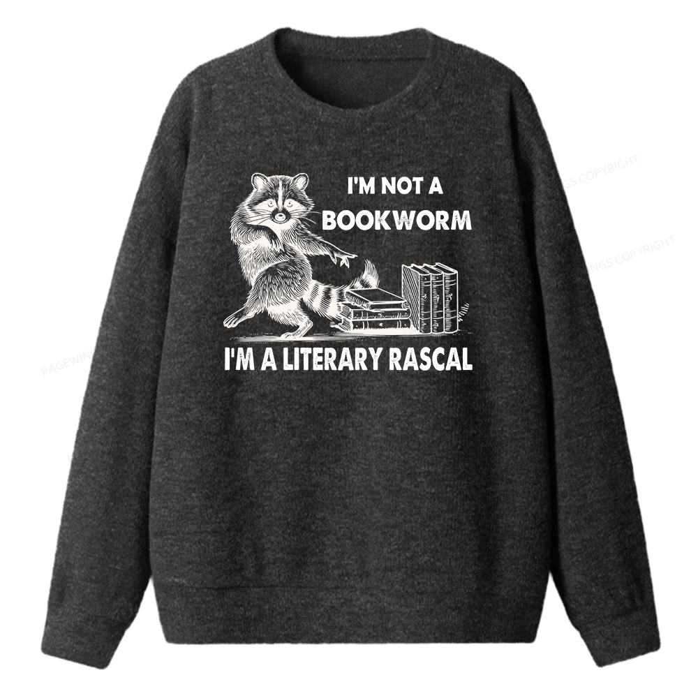 Pagewings I'm Not A Bookworm I'm A Literary Rascal Unisex Knit Sweatshirt