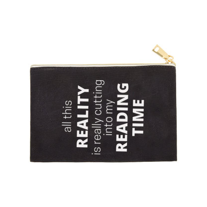 Pagewings All This Reality Is Really Cutting Into My Reading Time  Pouch