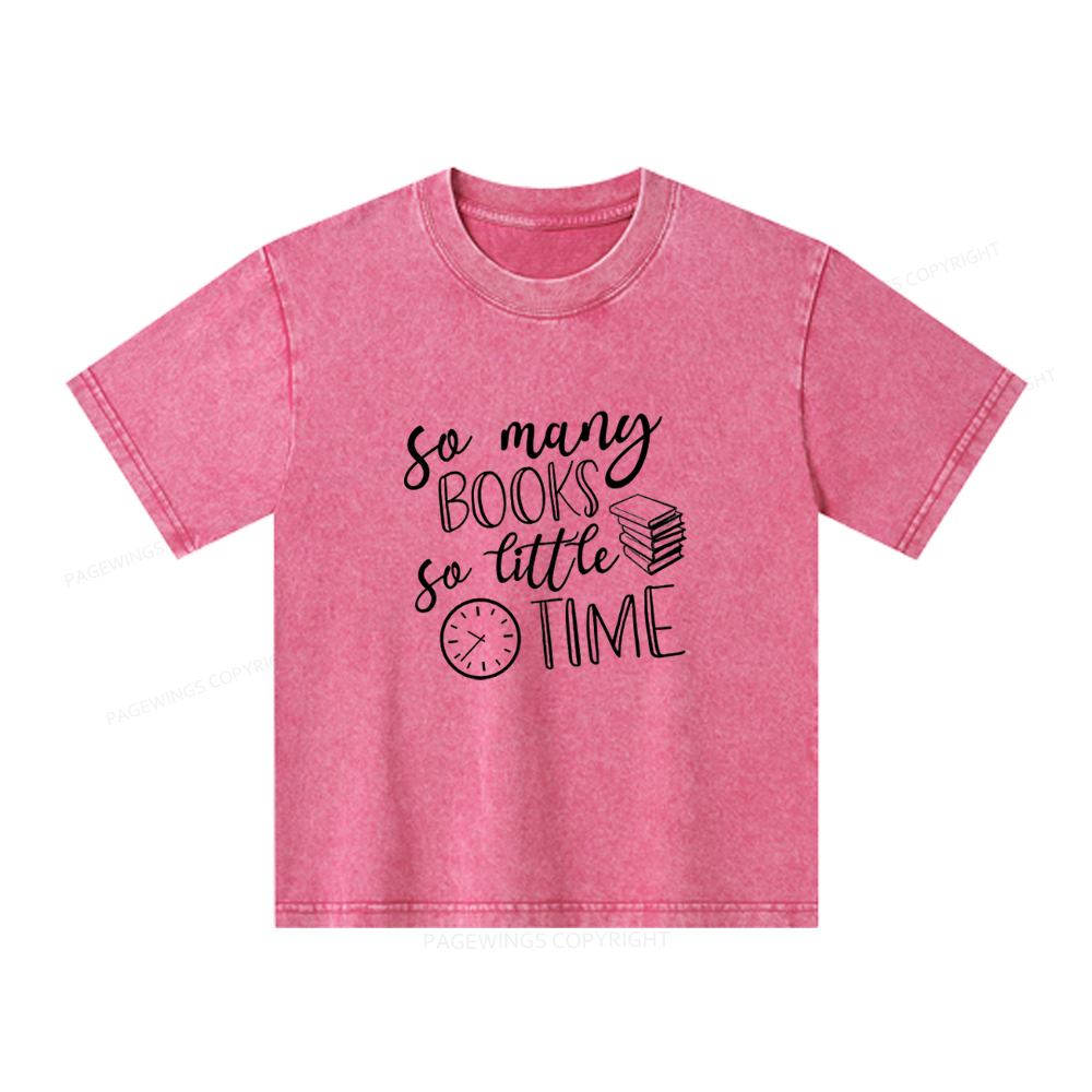 Pagewings So Many Books So Little Time Unisex Kids Washed T-shirt