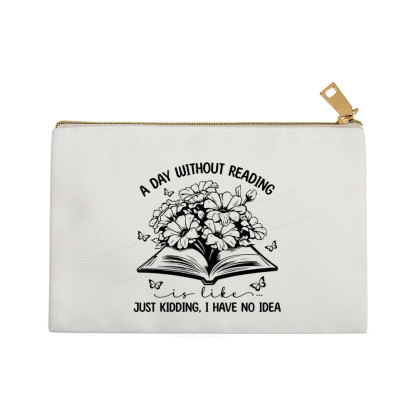 Pagewings A Day Without Reading Is Like  Pouch