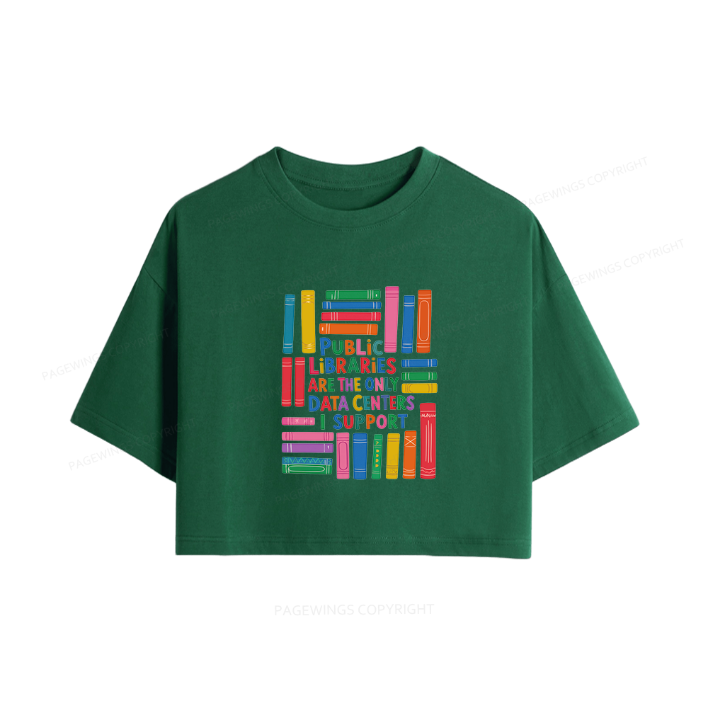 Pagewings Public libraries are the only Data Centers I support Women Crop Tops