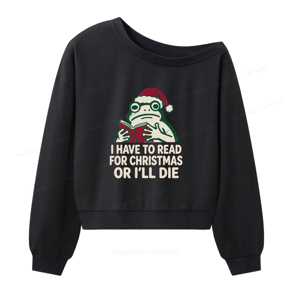 Pagewings I Have to Read for Christmas Women Off Shoulder Sweatshirt