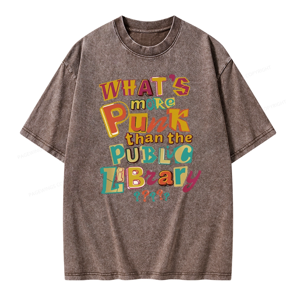 Pagewings What’s More Punk Than The Public Library Unisex Washed T-shirt