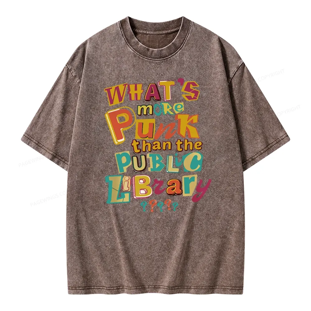 Pagewings What’s More Punk Than The Public Library Unisex Washed T-shirt