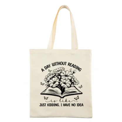 Pagewings A Day Without Reading Is Like Tote Bag