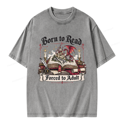 Pagewings Born to Read Forced to Adult Unisex Washed T-shirt