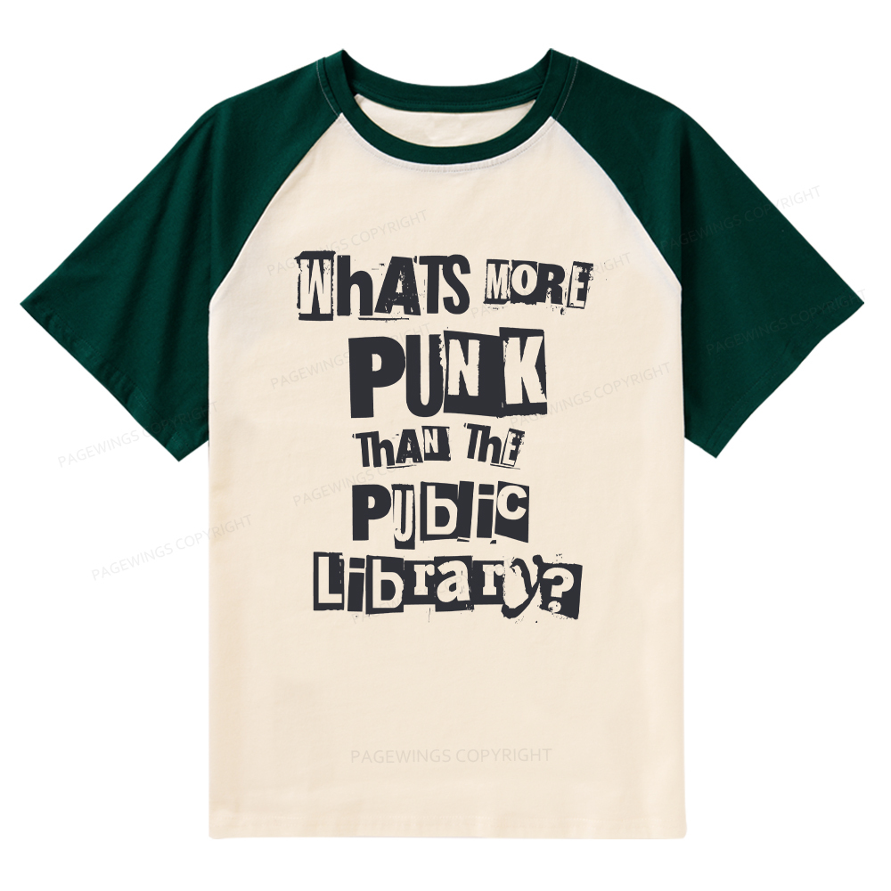 Pagewings What's More Punk Than The Public Library Raglan T-shirt