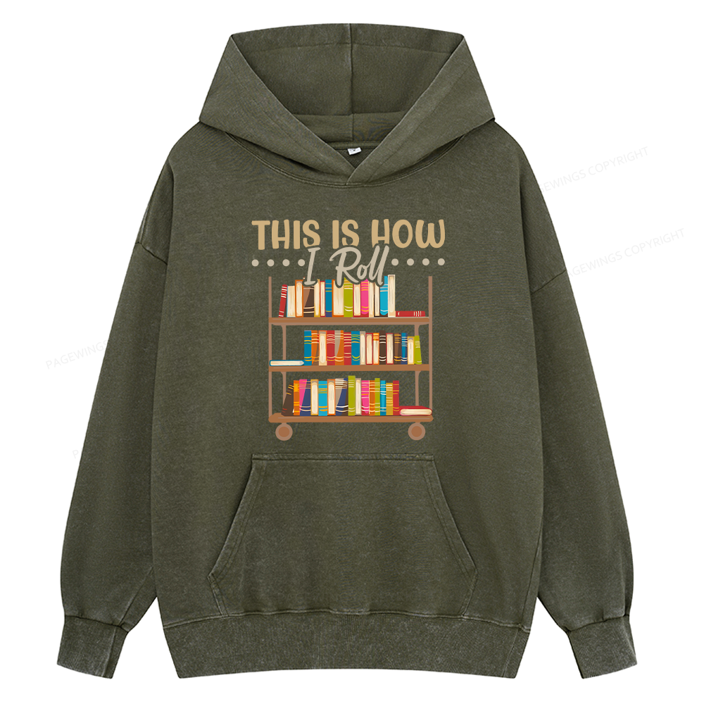 Pagewings This Is How I Roll Unisex Washed Hoodie