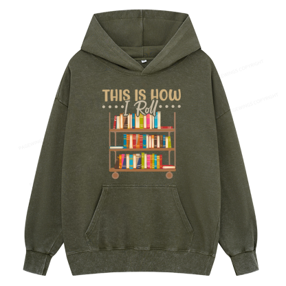 Pagewings This Is How I Roll Unisex Washed Hoodie