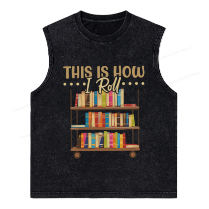 Pagewings This Is How I Roll Unisex Washed Tank Top