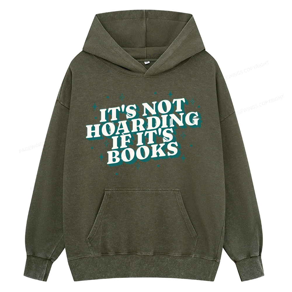 Pagewings It's Not Hoarding If It's Books Unisex Washed Hoodie