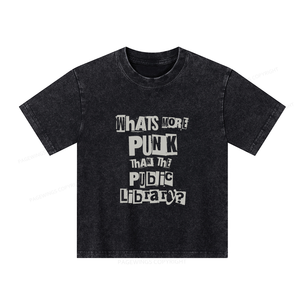 Pagewings What's More Punk Than The Public Library Unisex Kids Washed T-shirt
