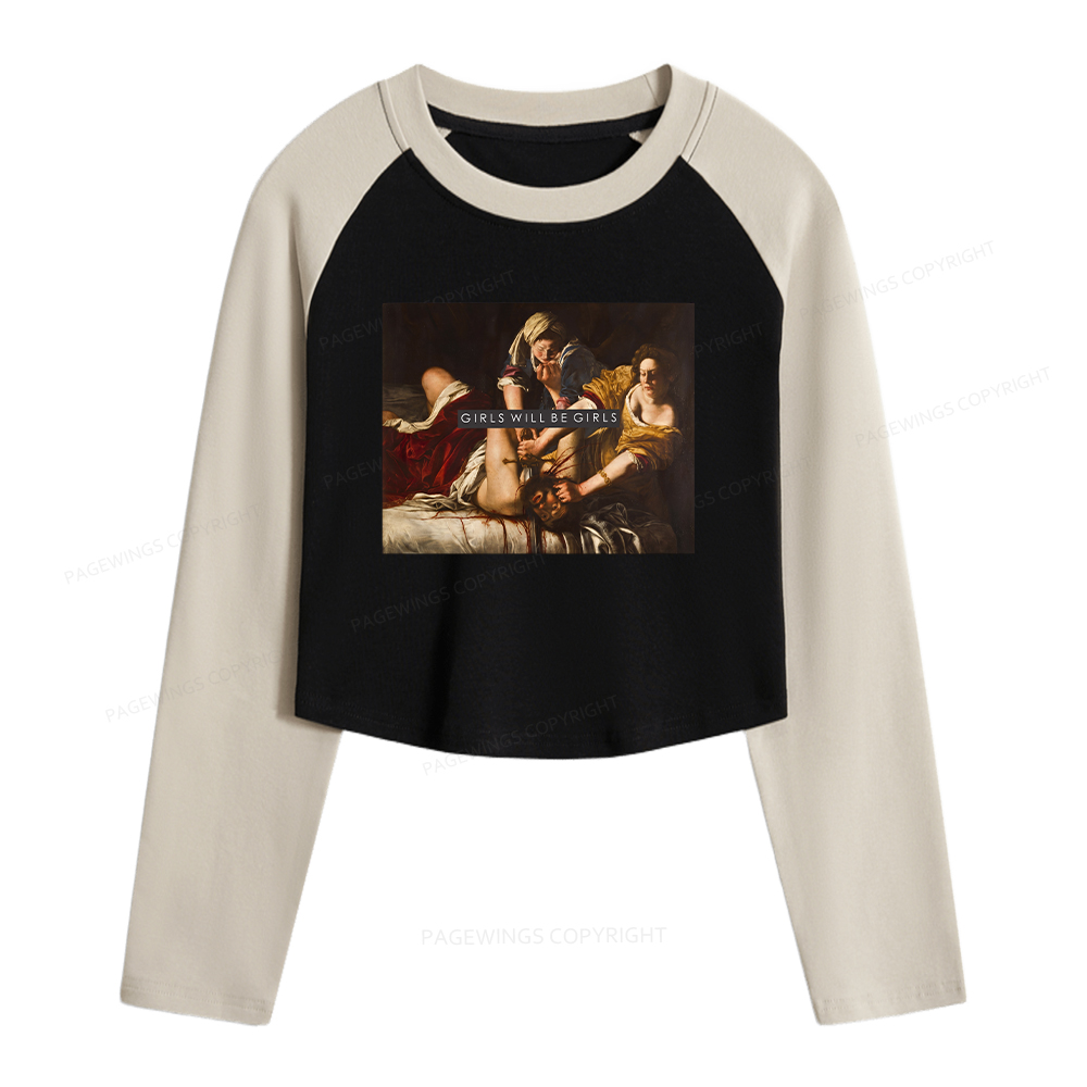 Pagewings Girls Will Be Girls Women Long Sleeve Crop Raglan T-shirt