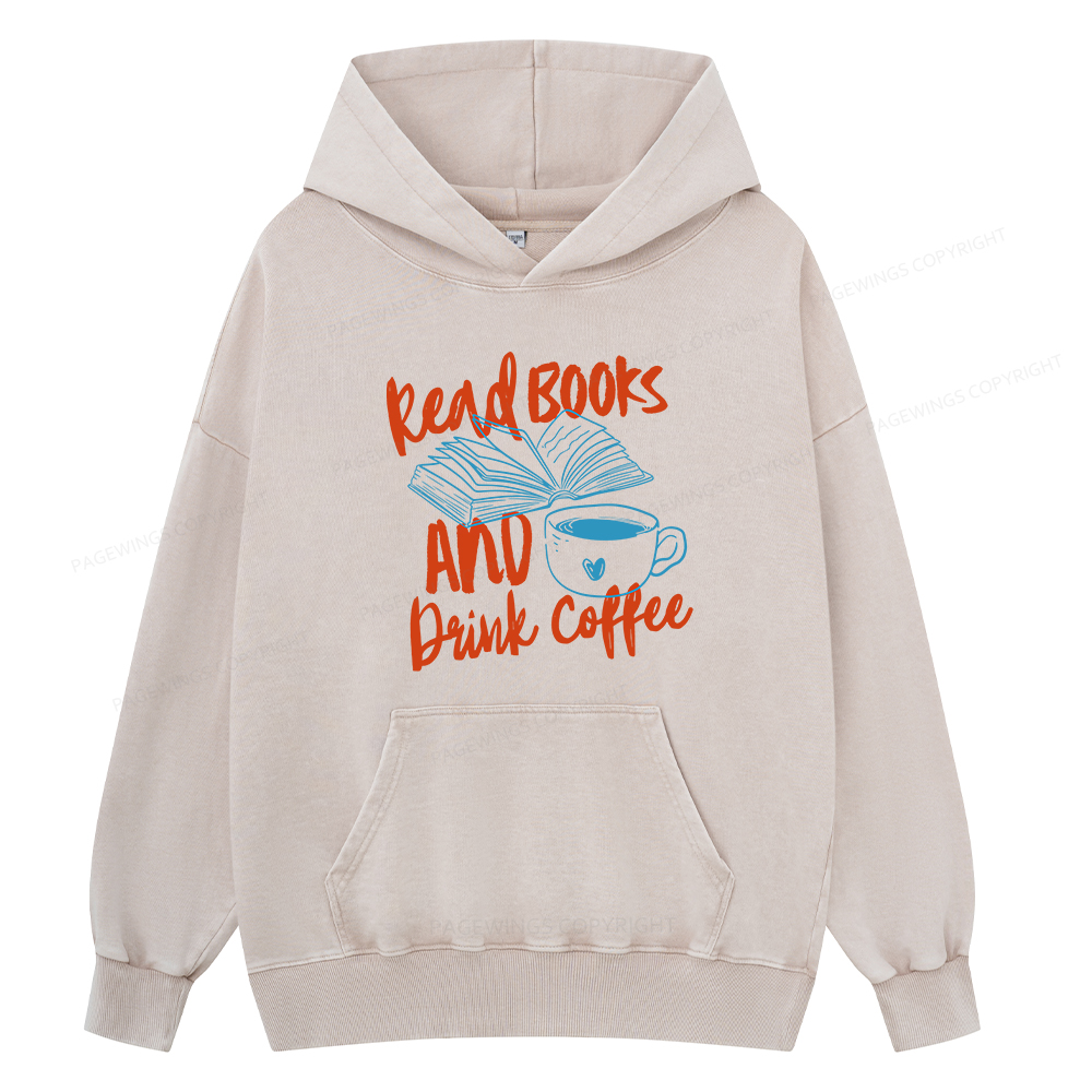 Pagewings Read Books And Drink Coffee Bookish Unisex Washed Hoodie