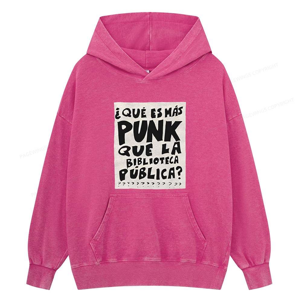 Pagewings What's More Punk Than The Public Library Unisex Washed Hoodie