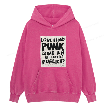 Pagewings What's More Punk Than The Public Library Unisex Washed Hoodie