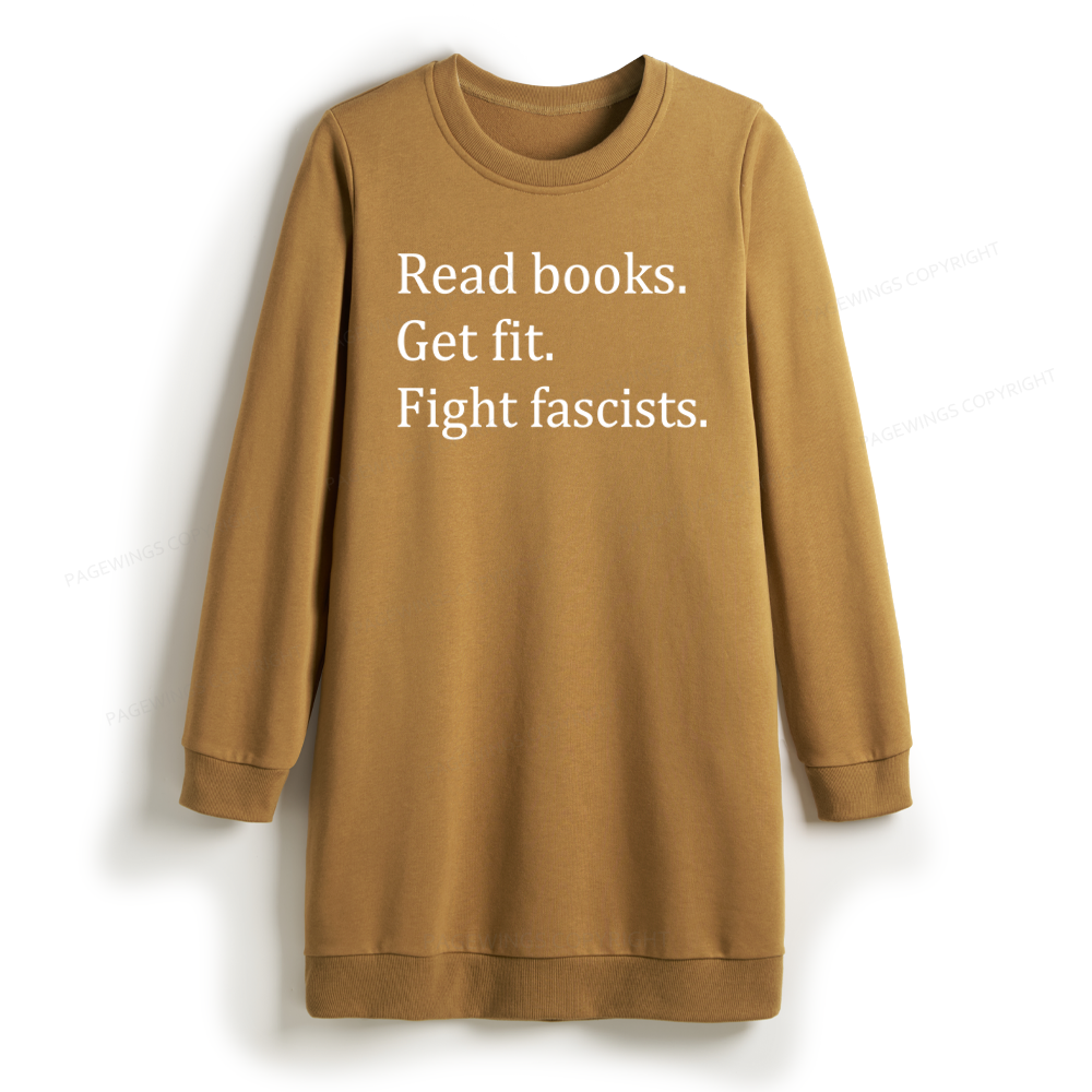 Pagewings Read Books Get Fit Fight Fascists Sweatshirt Dress