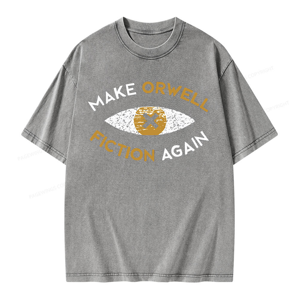 Pagewings Make Orwell Fiction Again - Dystopian Literature Philosophy Unisex Washed T-shirt
