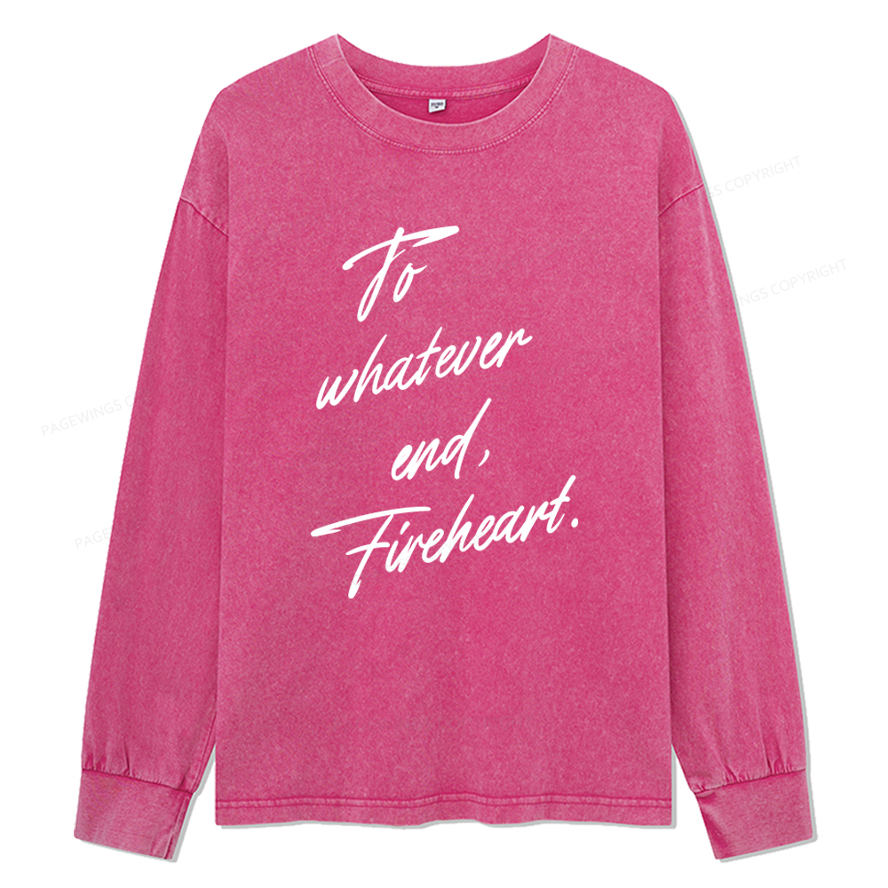 Pagewings To Whatever End Fireheart Unisex Washed Long Sleeve T-shirt