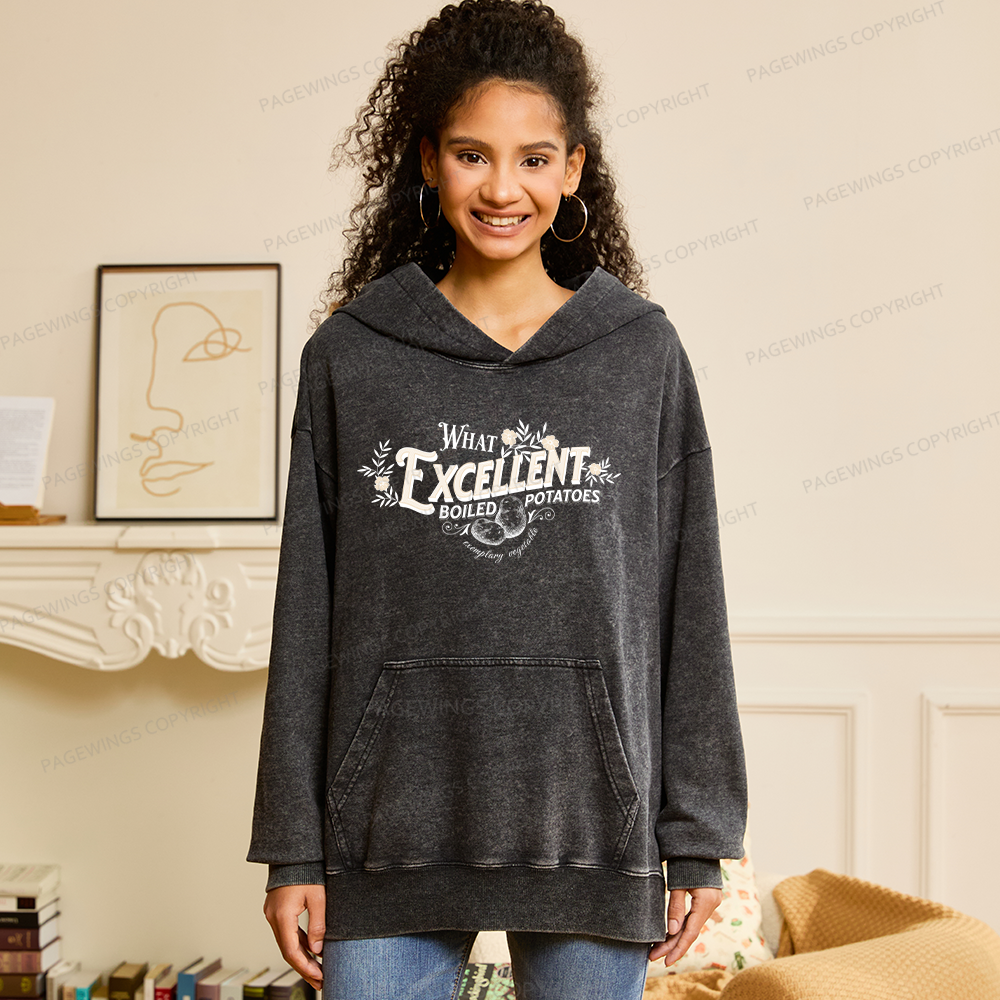 Pagewings What Excellent Boiled Potatoes Unisex Washed Hoodie