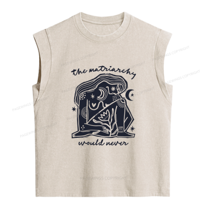 Pagewings The Matriarchy Would Never Women's Washed Tank Top
