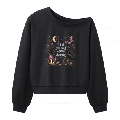 Pagewings Lack of Whimsy Women Off Shoulder Sweatshirt