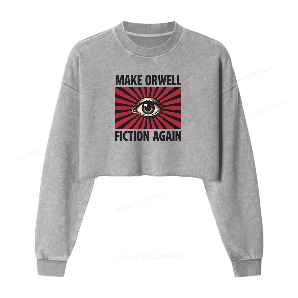 Pagewings Make Orwe Fiction Again Washed Crop Sweatshirt