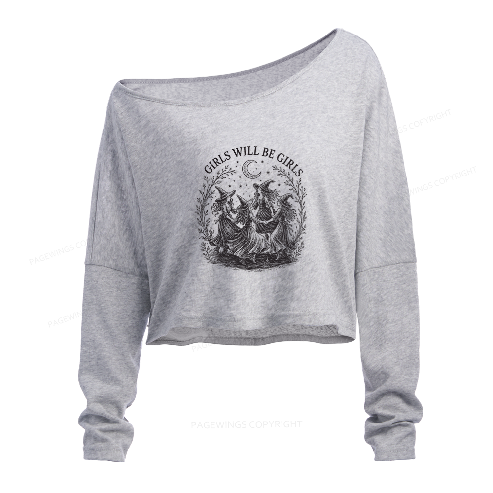 Pagewings Girls Will Be Girls Slouchy Long Sleeve Off Shoulder T-shirt