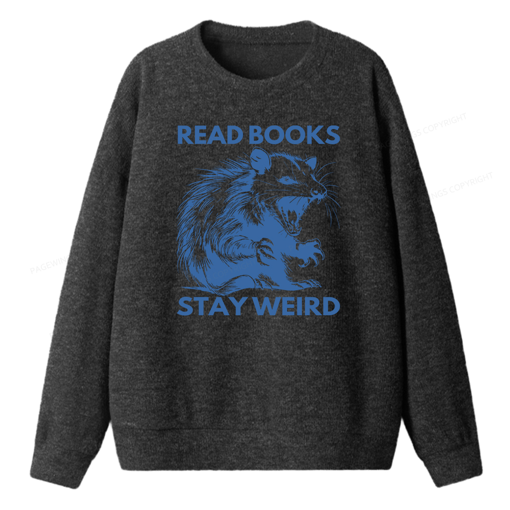 Pagewings Read Books Stay Weird Unisex Knit Sweatshirt
