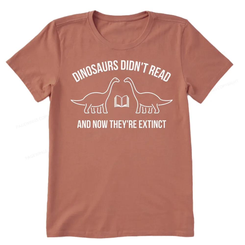 Pagewings Dinosaurs Didn't Read  Unisex Classic T-shirt