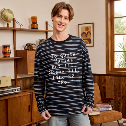 Pagewings To Quote Hamlet Act Unisex Striped Long Sleeve T-Shirt