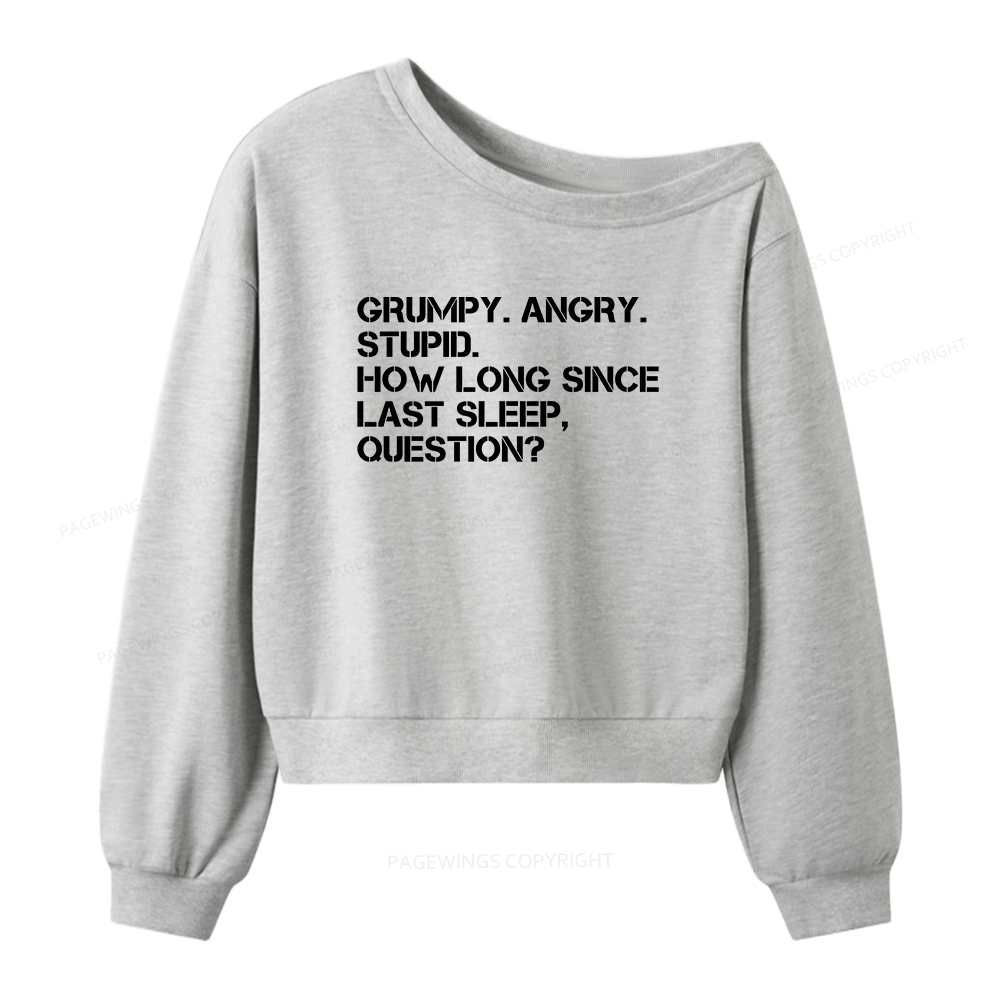 Pagewings How Long Since Last Sleep Women Off Shoulder Sweatshirt