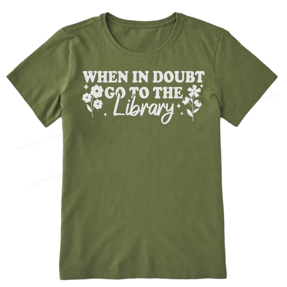 Pagewings When In Doubt Go To The Library Unisex Classic T-shirt